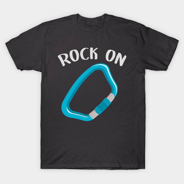 Rock on rock climbing T-shirt T-Shirt by PaletteDesigns